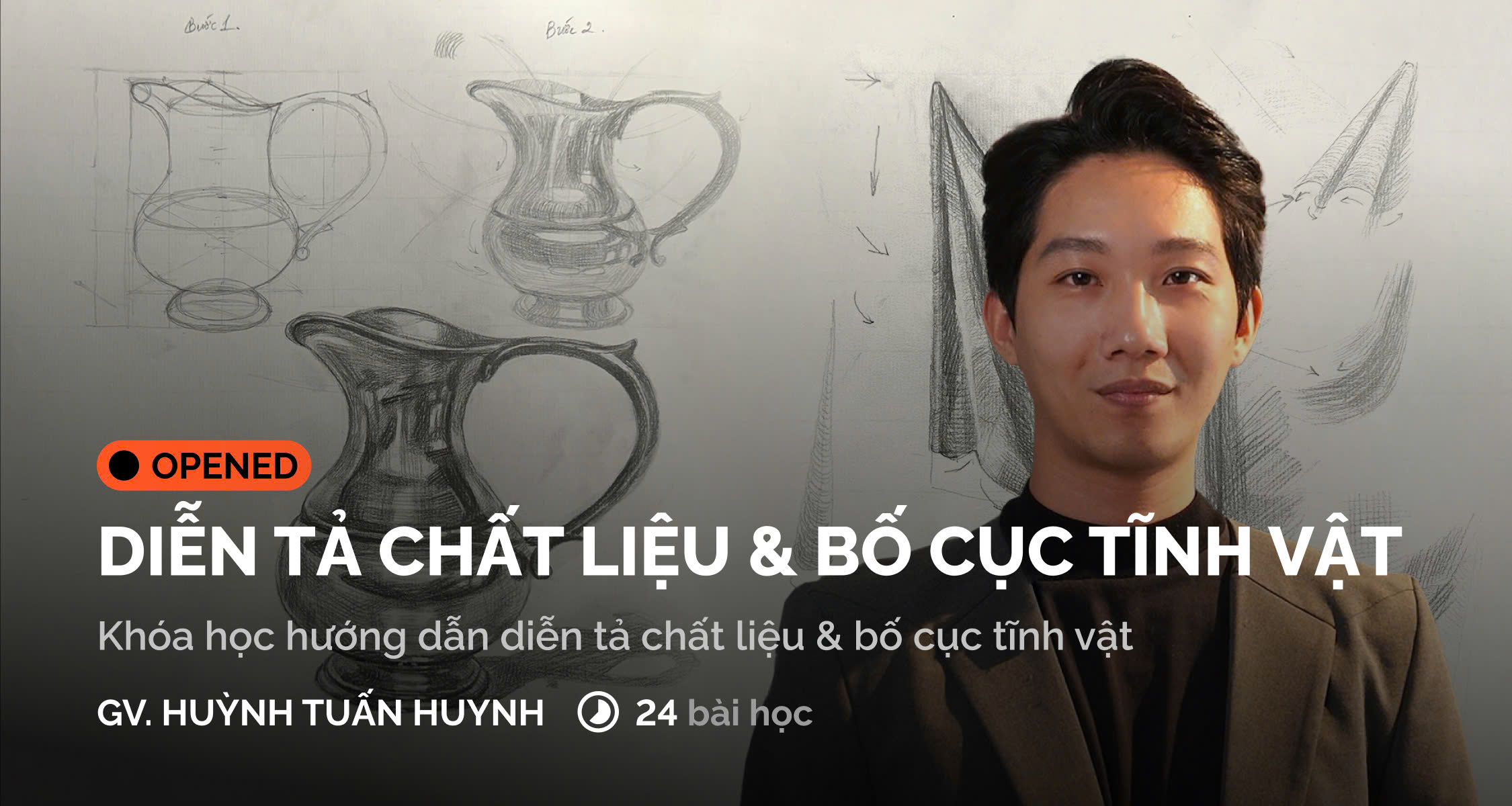 DIỄN TẢ CHẤT LIỆU VÀ BỐ CỤC TĨNH VẬT